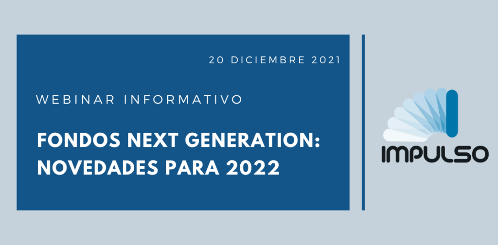 WEBINAR INFORMATIVO para tratar las NOVEDADES 2022 DE LOS FONDOS DEL PLAN DE RECUPERACIÓN, TRANSFORMACIÓN Y RESILIENCIA