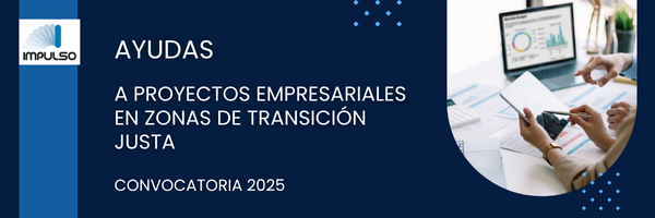 Convocatoria 2025 ayudas dirigidas a “PROYECTOS EMPRESARIALES GENERADORES DE EMPLEO” y a “PEQUEÑOS PROYECTOS DE INVERSIÓN QUE GENEREN O MANTENGAN EL EMPLEO”, QUE PROMUEVAN EL DESARROLLO ALTERNATIVO DE LAS ZONAS DE TRANSICIÓN JUSTA