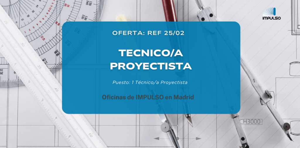 OFERTA: REF  25/02 TEC PROYECTISTA