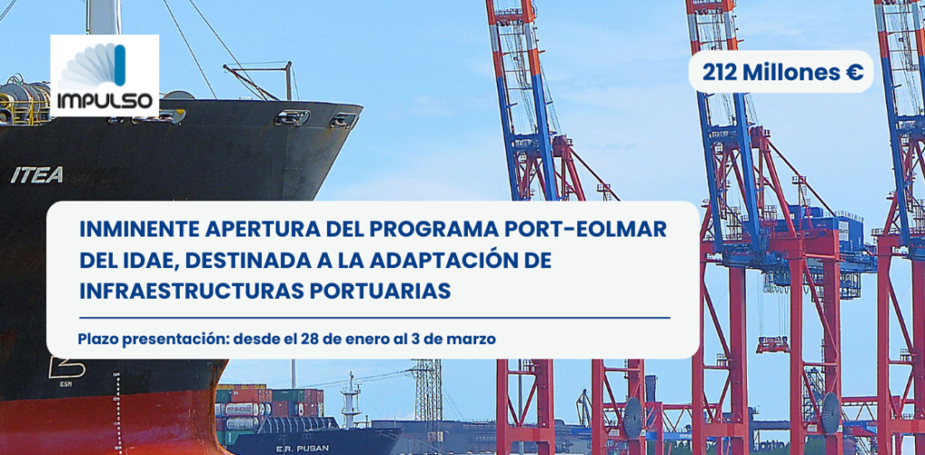 INMINENTE APERTURA DEL PROGRAMA PORT-EOLMAR DEL IDAE, QUE OFRECERÁ AYUDAS A PROYECTOS DE INVERSIÓN PARA LA ADAPTACIÓN FÍSICA DE LA INFRAESTRUCTURA PORTUARIA