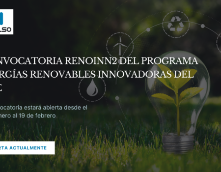 YA ESTÁ ABIERTA LA CONVOCATORIA RENOINN2 DEL PROGRAMA ENERGÍAS RENOVABLES INNOVADORAS DEL IDAE