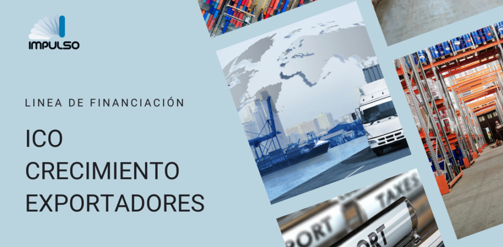 ICO Crecimiento Exportadores: nueva línea destinada a PYMES con 750 millones de euros más 181 millones de euros de bonificación